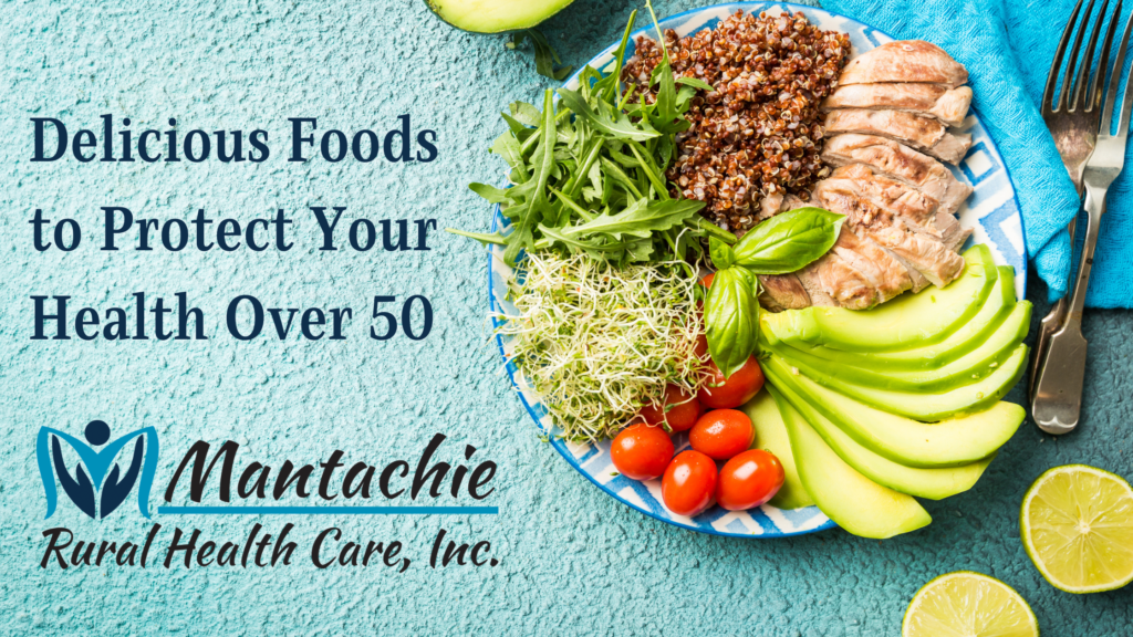 Delicious Foods To Protect Your Health Over 50 - Mantachie Rural Health ...