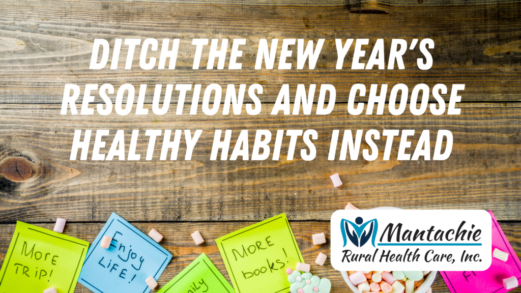 Ditch the New Year's Resolutions and Choose Healthy Habits Instead