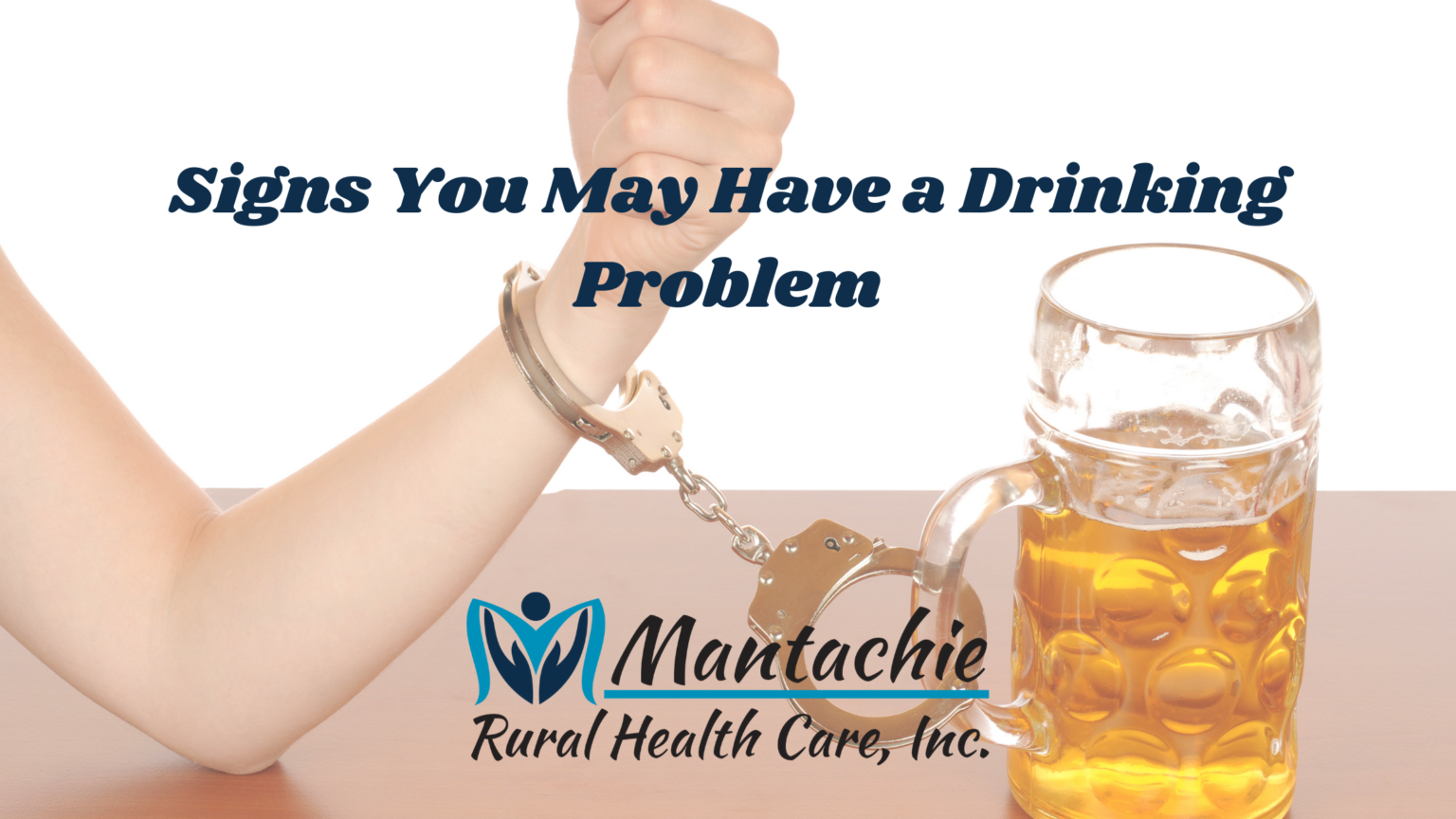 Signs You May Have A Drinking Problem - Mantachie Rural Health Care, Inc.